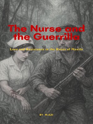 cover image of The Nurse and the Guerilla